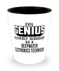Funny Deepwater Electronics Technician Shot Glass Evil Genius Cleverly Disguised As A Deepwater Electronics Technician