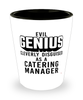 Funny Catering Manager Shot Glass Evil Genius Cleverly Disguised As A Catering Manager