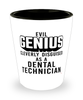 Funny Dental Technician Shot Glass Evil Genius Cleverly Disguised As A Dental Technician