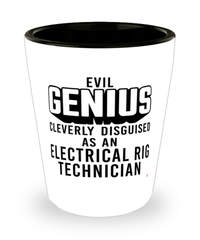 Funny Electrical Rig Technician Shot Glass Evil Genius Cleverly Disguised As An Electrical Rig Technician