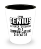 Funny Communications Director Shot Glass Evil Genius Cleverly Disguised As A Communications Director