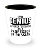 Funny Professor of Russian Shot Glass Evil Genius Cleverly Disguised As A Professor of Russian
