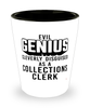 Funny Collections Clerk Shot Glass Evil Genius Cleverly Disguised As A Collections Clerk