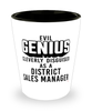 Funny District Sales Manager Shot Glass Evil Genius Cleverly Disguised As A District Sales Manager