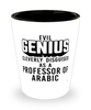 Funny Professor of Arabic Shot Glass Evil Genius Cleverly Disguised As A Professor of Arabic