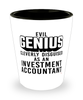 Funny Investment Accountant Shot Glass Evil Genius Cleverly Disguised As An Investment Accountant