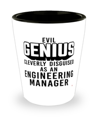 Funny Engineering Manager Shot Glass Evil Genius Cleverly Disguised As An Engineering Manager