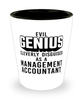 Funny Management Accountant Shot Glass Evil Genius Cleverly Disguised As A Management Accountant