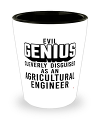 Funny Agricultural Engineer Shot Glass Evil Genius Cleverly Disguised As An Agricultural Engineer