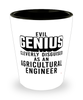 Funny Agricultural Engineer Shot Glass Evil Genius Cleverly Disguised As An Agricultural Engineer