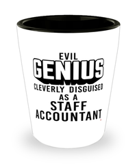 Funny Staff Accountant Shot Glass Evil Genius Cleverly Disguised As A Staff Accountant