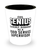 Funny Food Service Supervisor Shot Glass Evil Genius Cleverly Disguised As A Food Service Supervisor