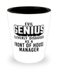 Funny Front Of House Manager Shot Glass Evil Genius Cleverly Disguised As A Front Of House Manager