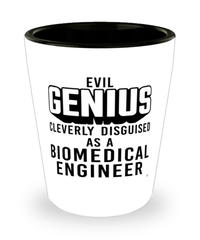 Funny Biomedical Engineer Shot Glass Evil Genius Cleverly Disguised As A Biomedical Engineer