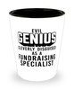Funny Fundraising Specialist Shot Glass Evil Genius Cleverly Disguised As A Fundraising Specialist