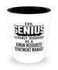Funny Human Resources Department Manager Shot Glass Evil Genius Cleverly Disguised As A Human Resources Department Manager