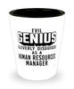 Funny Human Resources Manager Shot Glass Evil Genius Cleverly Disguised As A Human Resources Manager