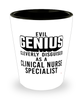 Funny Clinical Nurse Specialist CNS Shot Glass Evil Genius Cleverly Disguised As A Clinical Nurse Specialist CNS