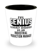 Funny Industrial Production Manager Shot Glass Evil Genius Cleverly Disguised As An Industrial Production Manager