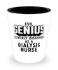 Funny Dialysis Nurse Shot Glass Evil Genius Cleverly Disguised As A Dialysis Nurse