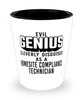 Funny Homesite Compliance Technician Shot Glass Evil Genius Cleverly Disguised As A Homesite Compliance Technician