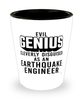 Funny Earthquake Engineer Shot Glass Evil Genius Cleverly Disguised As An Earthquake Engineer