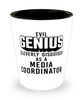 Funny Media Coordinator Shot Glass Evil Genius Cleverly Disguised As A Media Coordinator