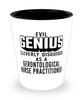 Funny Gerontological Nurse Practitioner Shot Glass Evil Genius Cleverly Disguised As A Gerontological Nurse Practitioner
