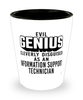 Funny Information Support Technician Shot Glass Evil Genius Cleverly Disguised As An Information Support Technician