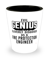 Funny Fire Protection Engineer Shot Glass Evil Genius Cleverly Disguised As A Fire Protection Engineer