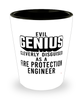 Funny Fire Protection Engineer Shot Glass Evil Genius Cleverly Disguised As A Fire Protection Engineer