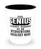 Funny Interventional Radiology Nurse Shot Glass Evil Genius Cleverly Disguised As An Interventional Radiology Nurse