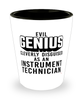 Funny Instrument Technician Shot Glass Evil Genius Cleverly Disguised As An Instrument Technician
