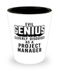Funny Project Manager Shot Glass Evil Genius Cleverly Disguised As A Project Manager