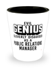 Funny Public Relations PR  Manager Shot Glass Evil Genius Cleverly Disguised As A Public Relations PR  Manager