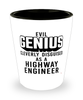 Funny Highway Engineer Shot Glass Evil Genius Cleverly Disguised As A Highway Engineer