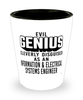 Funny Information Electrical Systems Engineer Shot Glass Evil Genius Cleverly Disguised As An Information and Electrical Systems Engineer