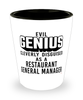 Funny Restaurant General Manager Shot Glass Evil Genius Cleverly Disguised As A Restaurant General Manager