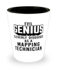 Funny Mapping Technician Shot Glass Evil Genius Cleverly Disguised As A Mapping Technician