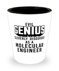 Funny Molecular Engineer Shot Glass Evil Genius Cleverly Disguised As A Molecular Engineer