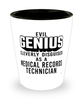 Funny Medical Records Technician Shot Glass Evil Genius Cleverly Disguised As A Medical Records Technician