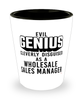 Funny Wholesale Sales Manager Shot Glass Evil Genius Cleverly Disguised As A Wholesale Sales Manager