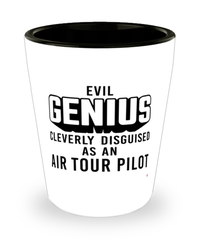 Funny Air Tour Pilot Shot Glass Evil Genius Cleverly Disguised As An Air Tour Pilot