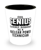 Funny Nuclear Power Technician Shot Glass Evil Genius Cleverly Disguised As A Nuclear Power Technician