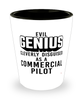 Funny Commercial Pilot Shot Glass Evil Genius Cleverly Disguised As A Commercial Pilot