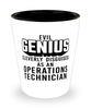 Funny Operations Technician Shot Glass Evil Genius Cleverly Disguised As An Operations Technician