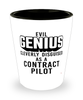 Funny Contract Pilot Shot Glass Evil Genius Cleverly Disguised As A Contract Pilot