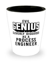 Funny Process Engineer Shot Glass Evil Genius Cleverly Disguised As A Process Engineer