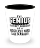 Funny Registered Nurse Case Manager Shot Glass Evil Genius Cleverly Disguised As A Registered Nurse Case Manager