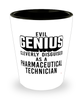 Funny Pharmaceutical Technician Shot Glass Evil Genius Cleverly Disguised As A Pharmaceutical Technician